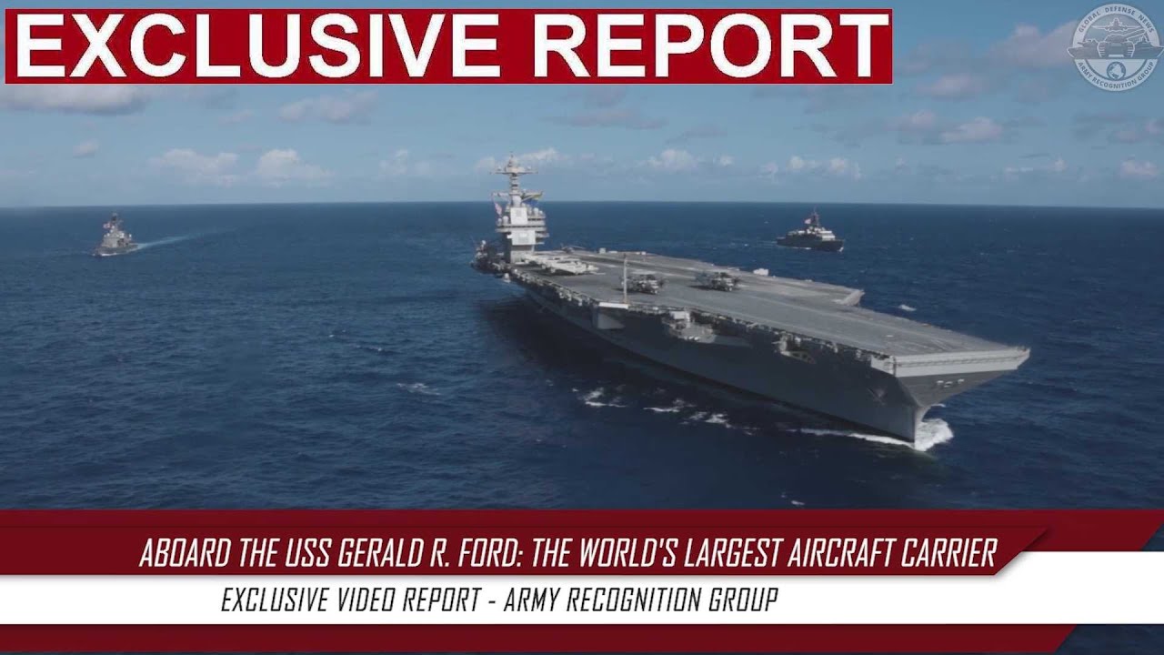 Aboard U.S. Navy Ford-Class World&rsquo;s Largest Aircraft Carrier and Its Powerful Air Combat Capability