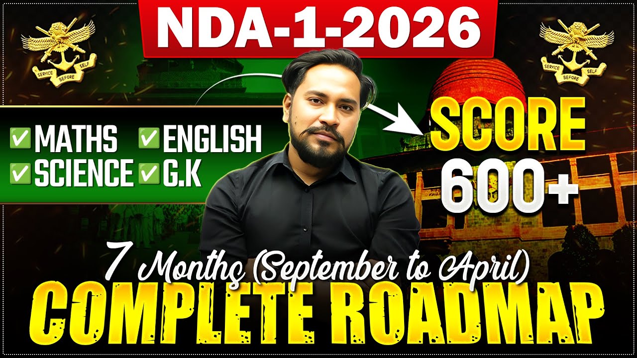 🚨 NDA-1-2026 | 7 MONTHS COMPLETE ROADMAP! 💪 SCORE 600+ | THE Coach Strategy!🔥| What's Next To Do?