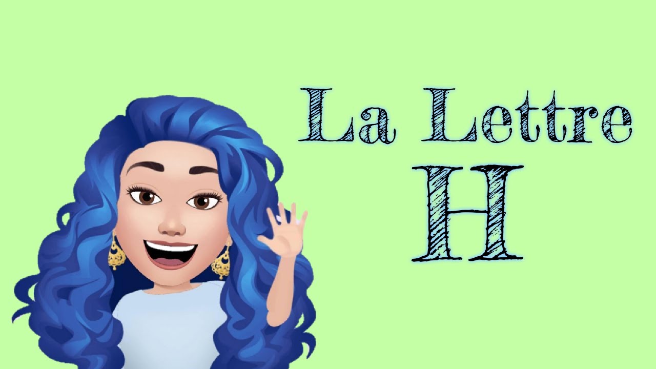La Lettre (H) en Français / Learning French for beginners