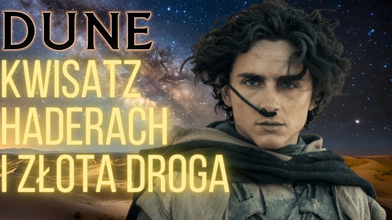 Diuna - Kwisatz Haderach i Czym Była Złota Droga?