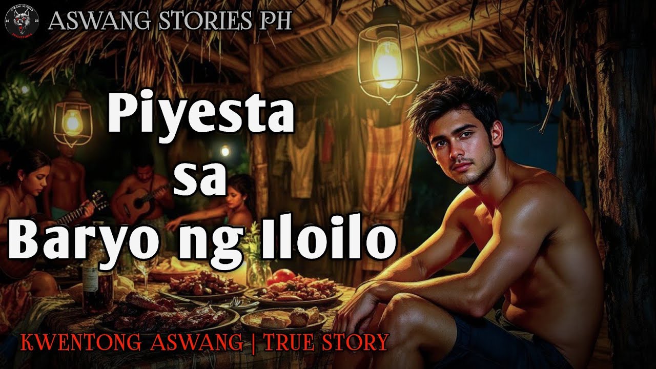 Piyesta sa Baryo ng Iloilo | Kwentong Aswang | True Story