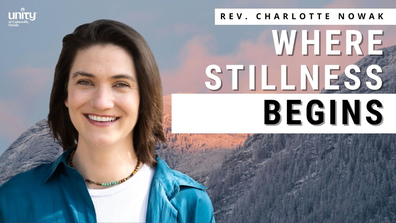The body as a doorway to stillness
 - Rev. Charlotte Nowak