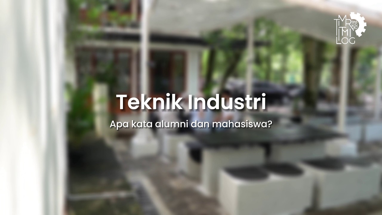 Testimoni Mahasiswa dan Alumni | Pengalaman Kuliah Teknik Industri ITB