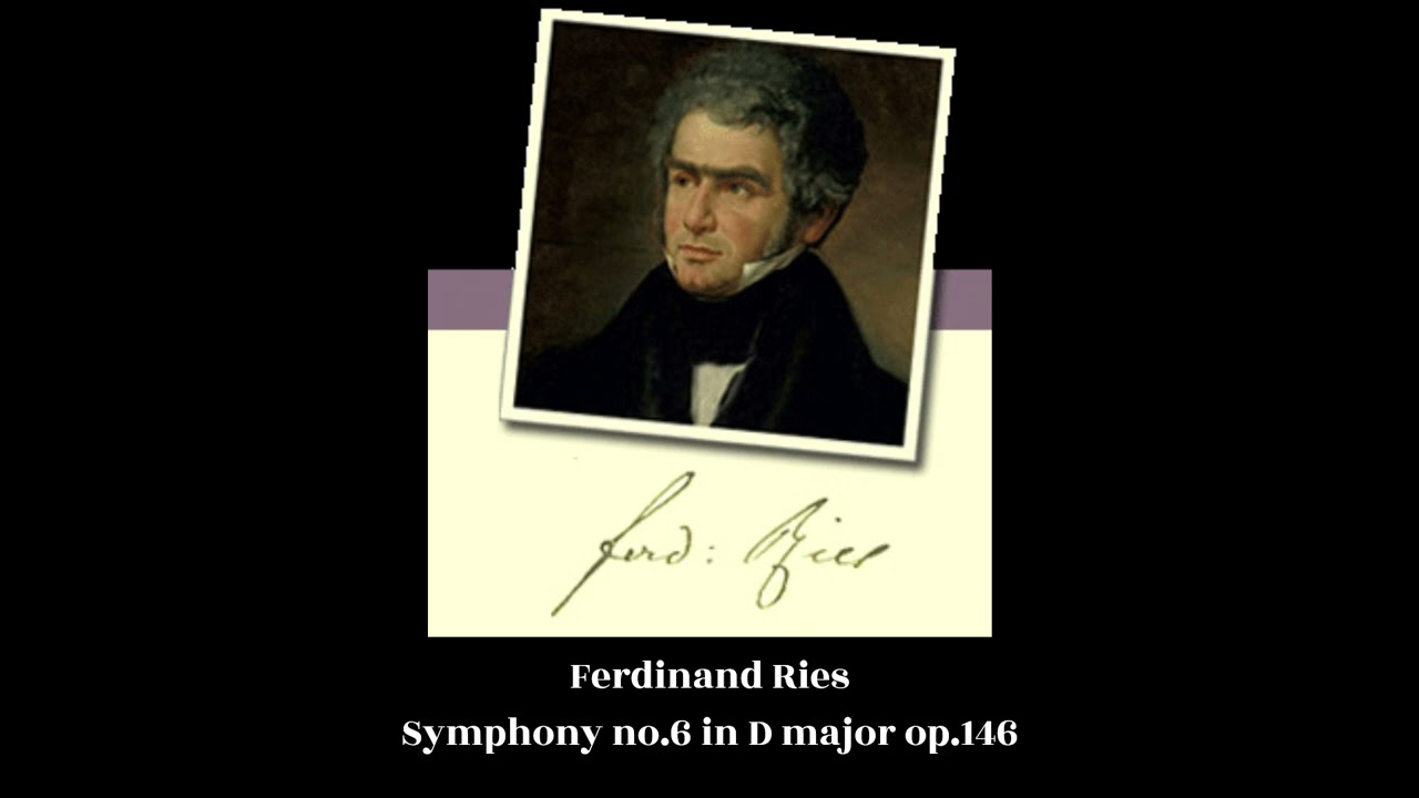 Ferdinand Ries - Symphony no.6 in D major op.146