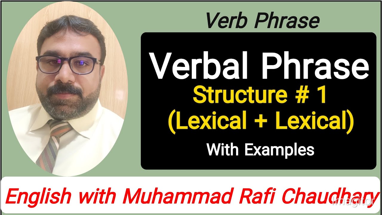 Phrase | Types of Phrase | Verb Phrase | Verbal Phrase | Structure No. 1 | Verb + Verb |
