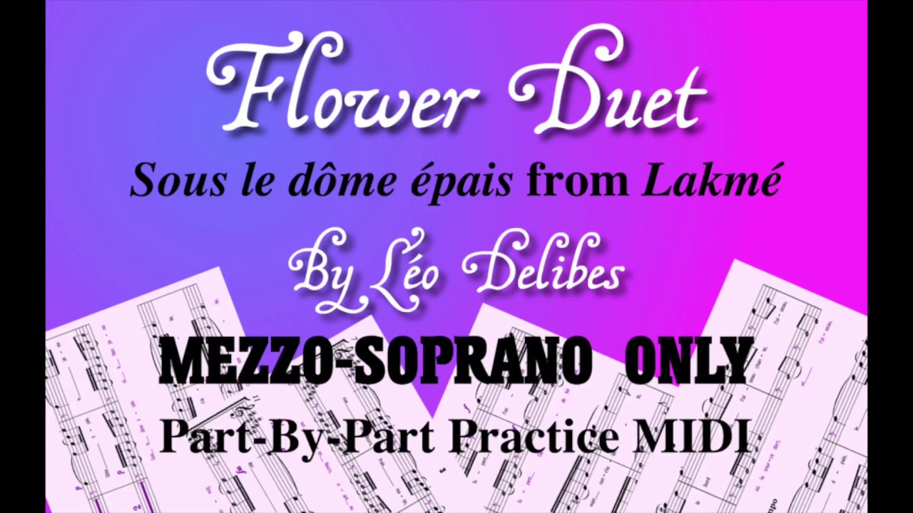 FLOWER DUET by Delibes -  Mezzo-Soprano Practice MIDI