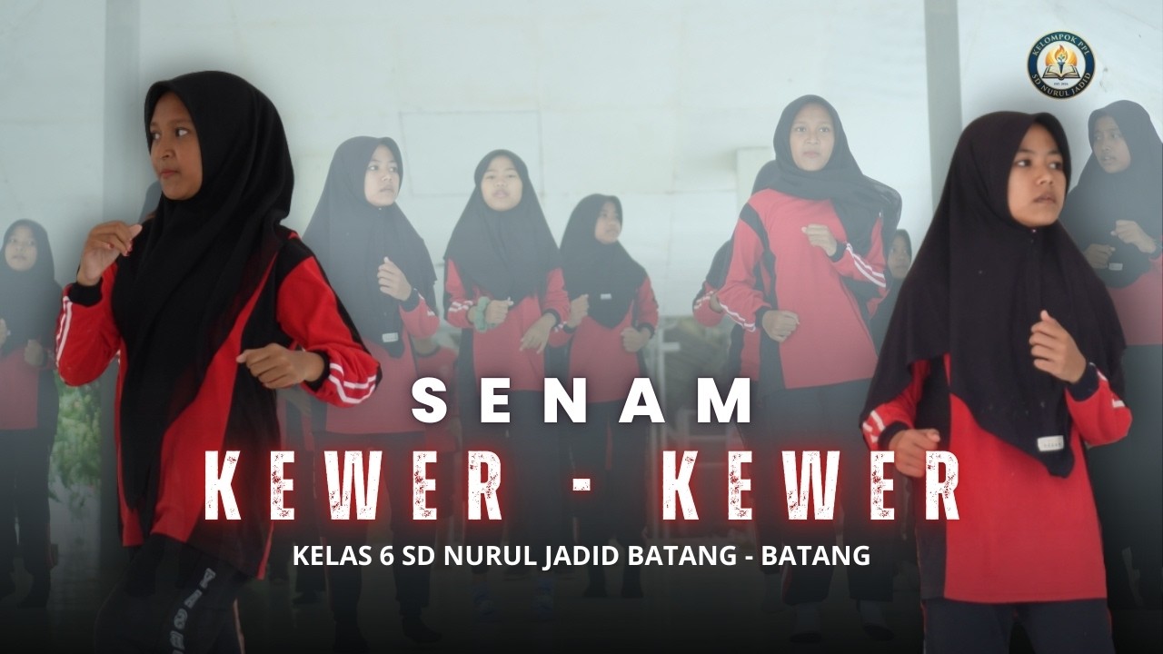 Senam Kewer-Kewer - Kelas 6 SD Nurul Jadid Batang-Batang