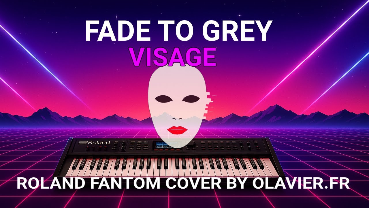 VISAGE - FADE TO GREY (Roland Fantom Cover by Olavier)