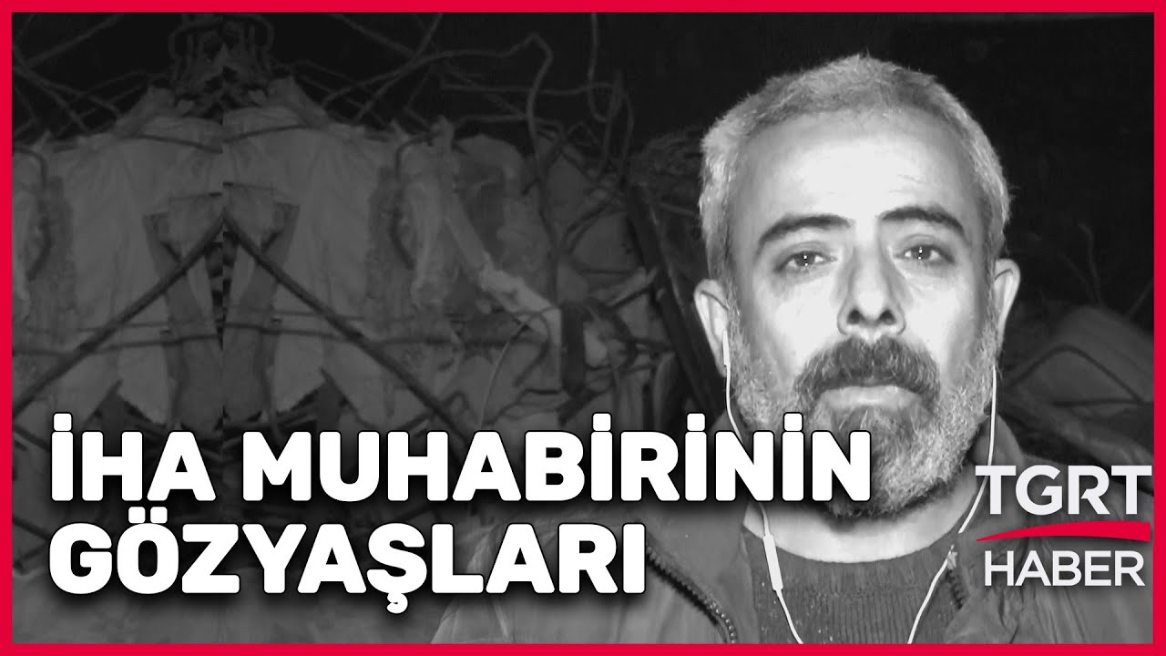 İHA Muhabiri Yakınlarını Depremde Kaybetti Gözyaşlarını Tutamadı - TGRT Haber