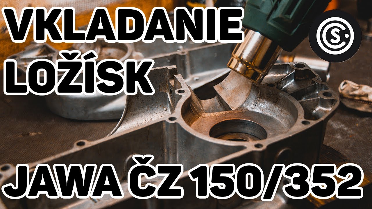 JAWA ČZ 150/352 - PATINOVKA - Časť 13. - VKLADANIE LOŽÍSK