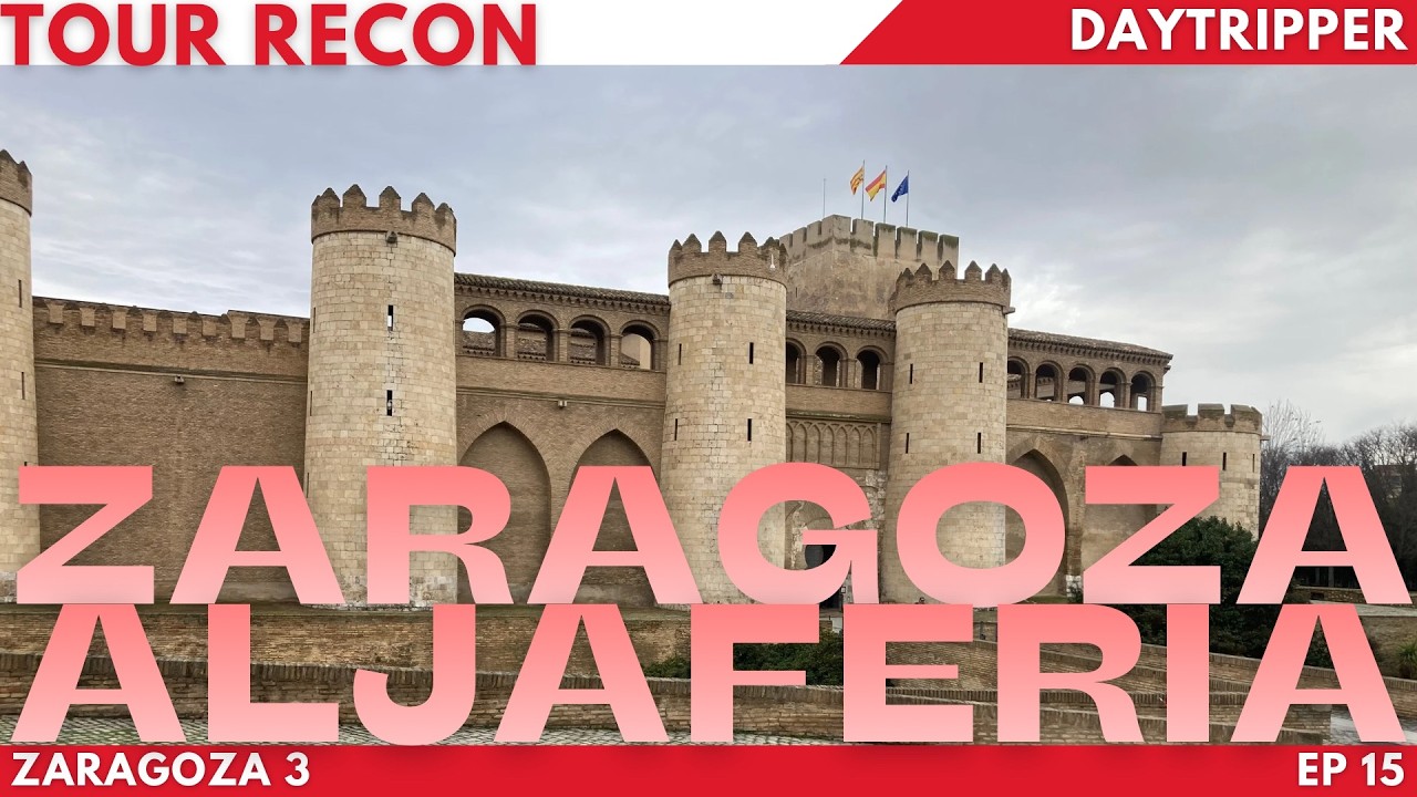 TOUR RECON Ep 15 La Aljaferia