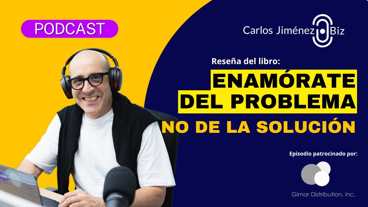 [LIBRO] Enamórate del problema, no de la solución - Uri Levine | T8 EP149
