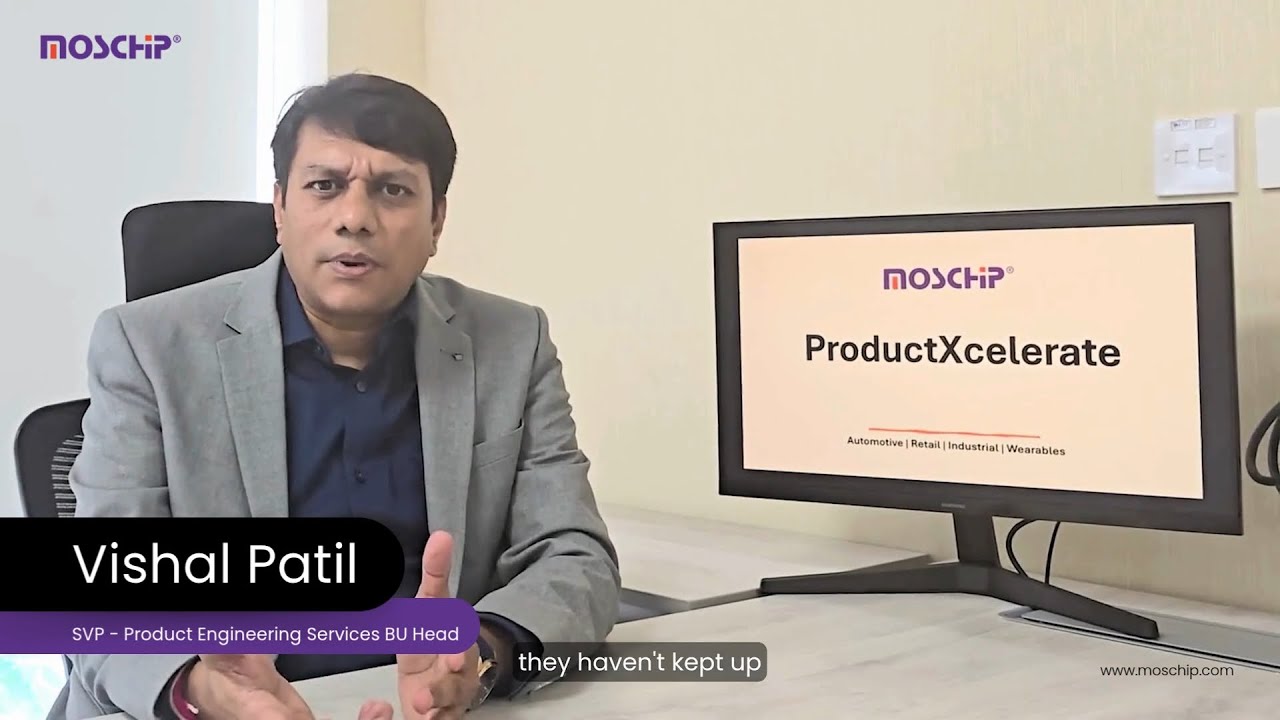 Vishal Patil on MosChip&rsquo;s ProductXcelerate Blueprints