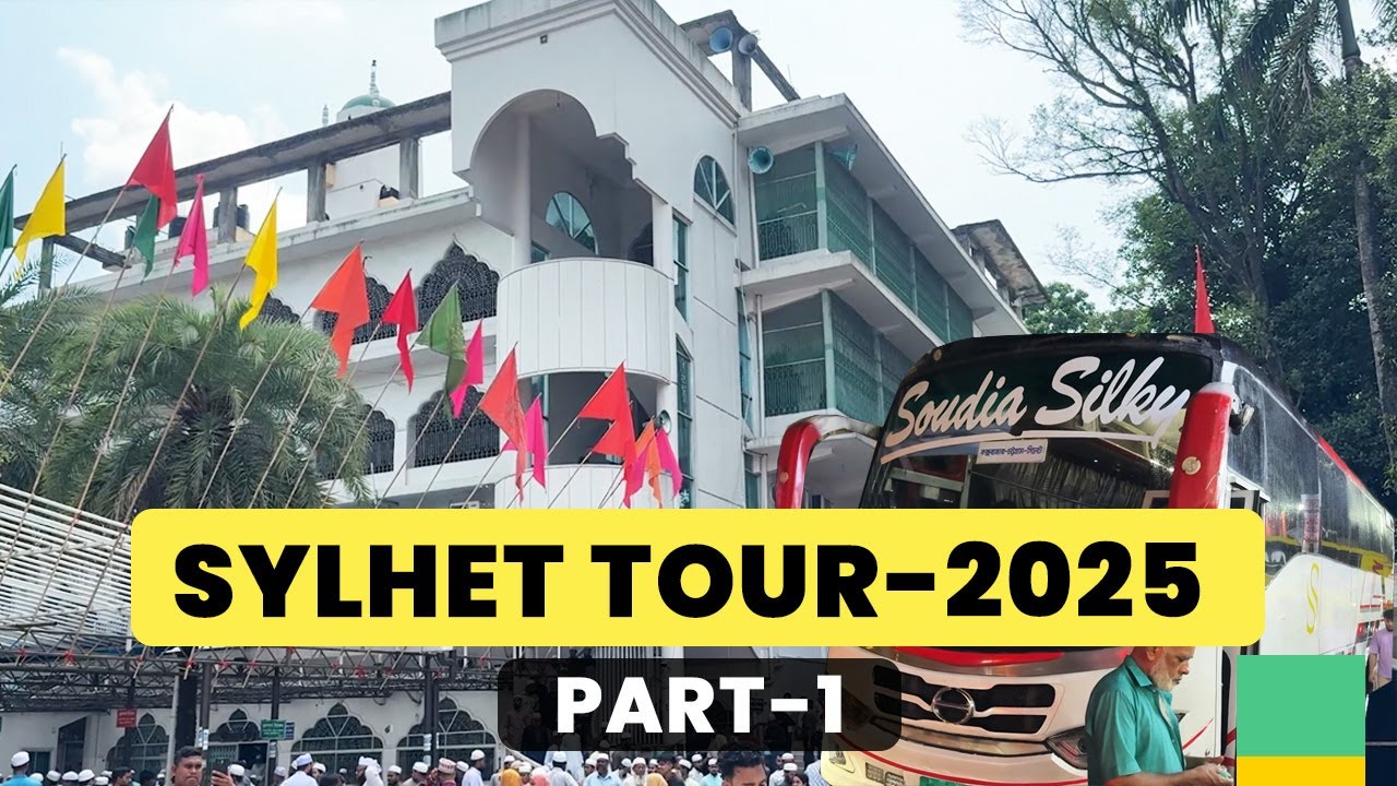 🚌 Chattogram to Sylhet Bus Journey & Tour 2025 | Hotel Booking, Food | Part 1
