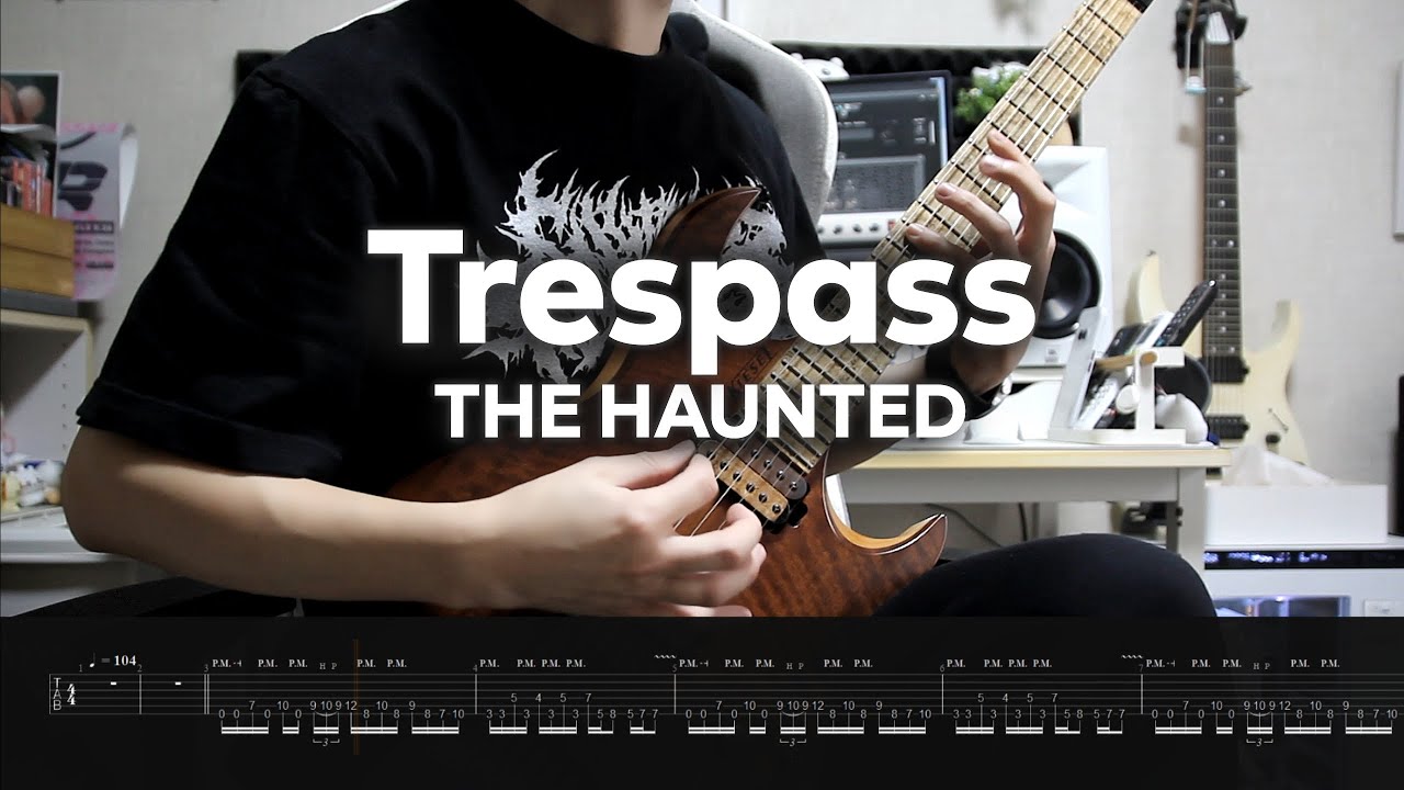 【THE HAUNTED】Trespass (Instrumental cover) 2025【Guitar Cover】＋Screen Tabs