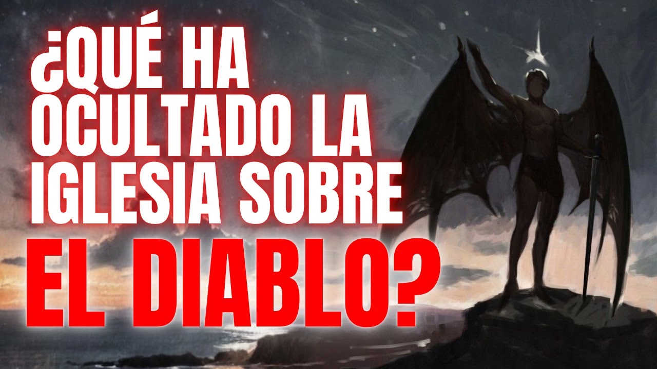 La verdad oculta de Satanás — La Iglesia ha escondido una gran mentira