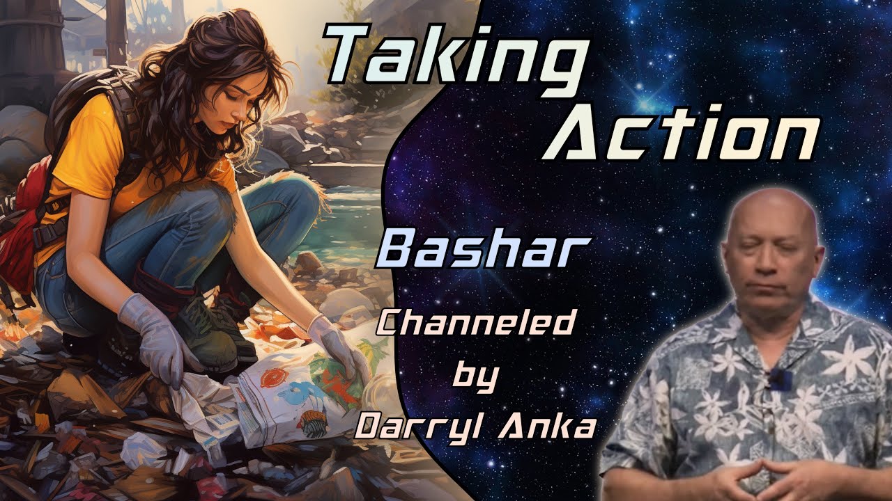 Bashar: Taking Action
