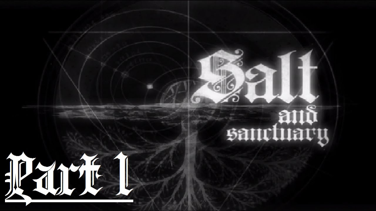 Let's Play Salt and Sanctuary | Part 1
