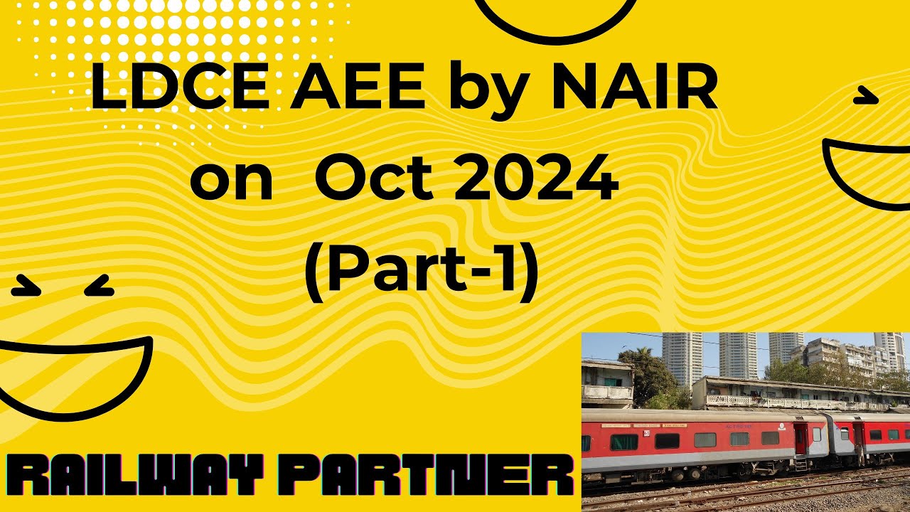 LDCE AEE exam by NAIR on Oct 2024#How to became Electrical Engineer in railway#railwaypartner #LDCE