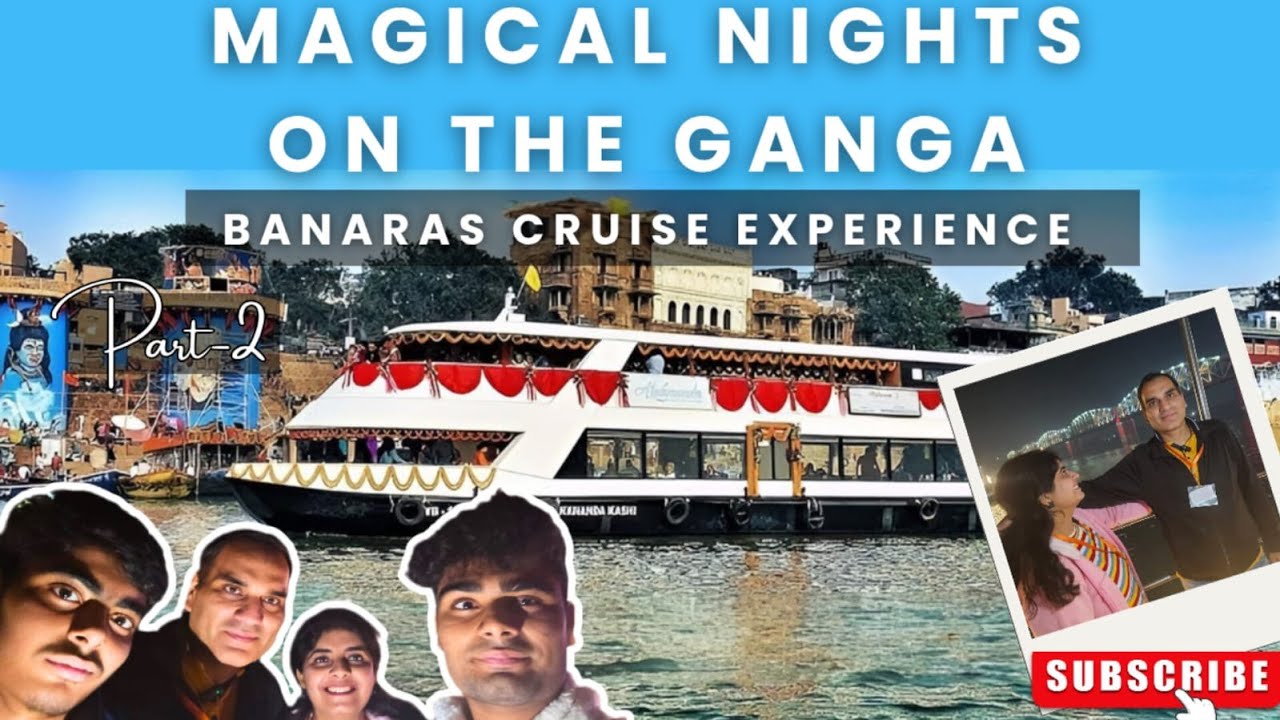 Banaras Series - Unforgettable Cruise Journey Through Banaras Ghats | Part 3