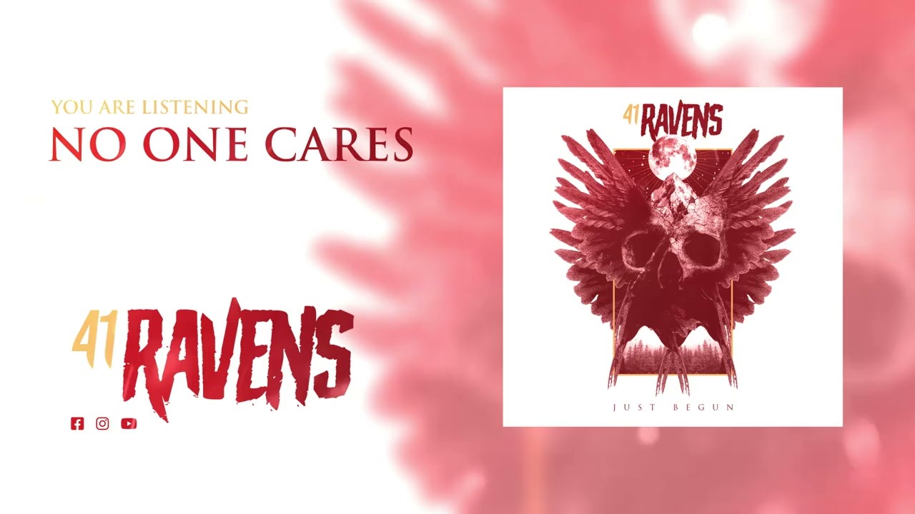 41 Ravens - No One Cares