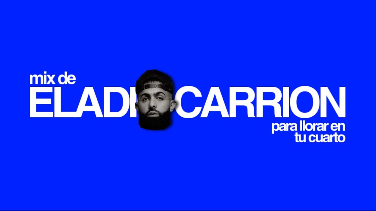 mix de eladio carrion para llorar en tu cuarto │ PRKR