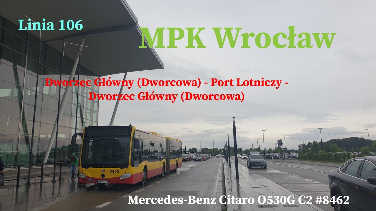 Linia 106 Wrocław Dw. Gł. (Dworcowa) - Port Lotniczy - Dw. Gł. (Dworcowa) MB Citaro O530G C2 #8462