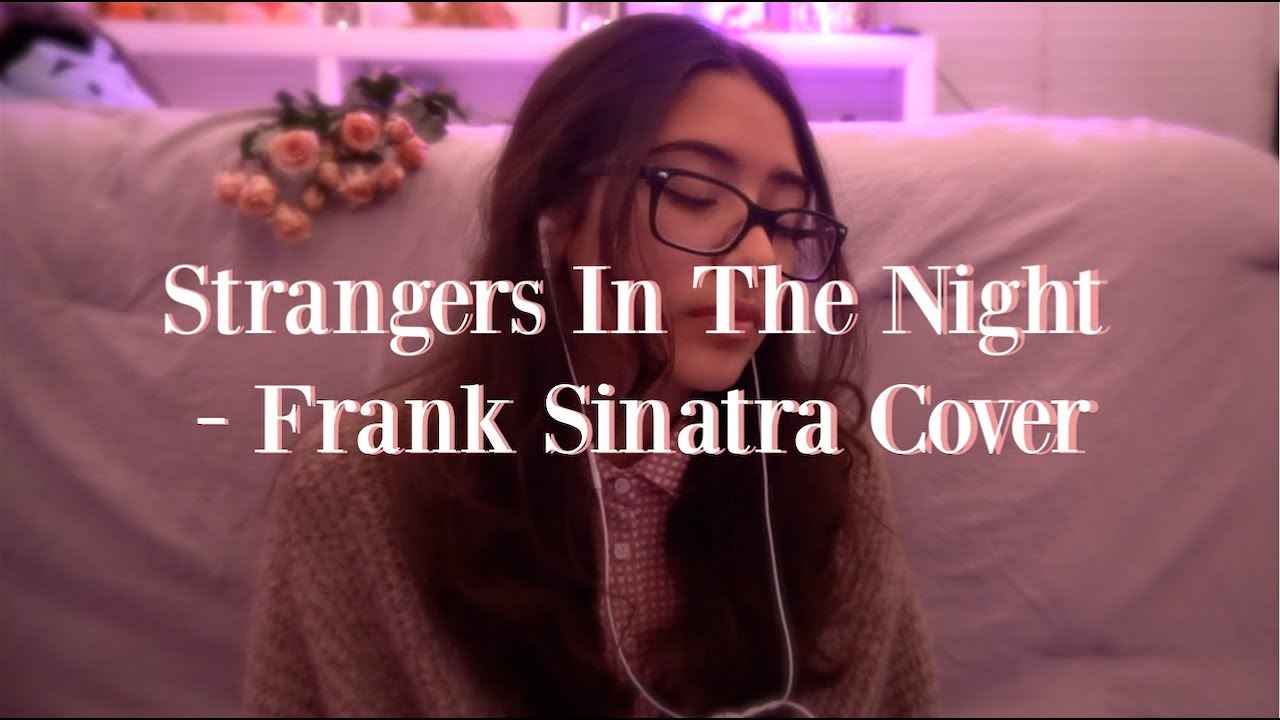 strangers in the night - frank sinatra cover