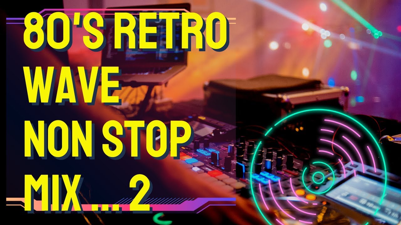 80's RETRO WAVE 2 | Nevermind  | Touch By Touch  | Blue Kiss - Jane Weidlin | Together Forever