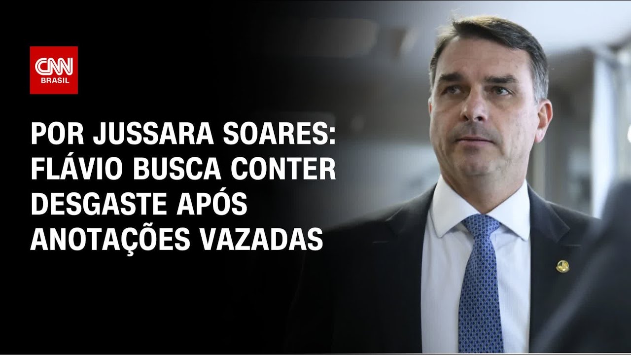 Flávio Bolsonaro tenta conter desgaste após anotações vazadas | HORA H