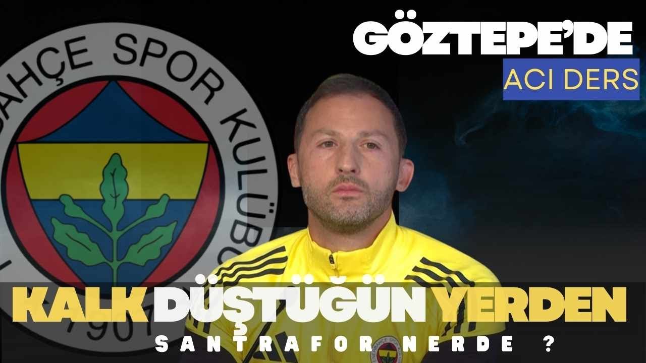GÖZTEPE MAÇI HATALARI VE KAYBEDİLEN MOMENTUM