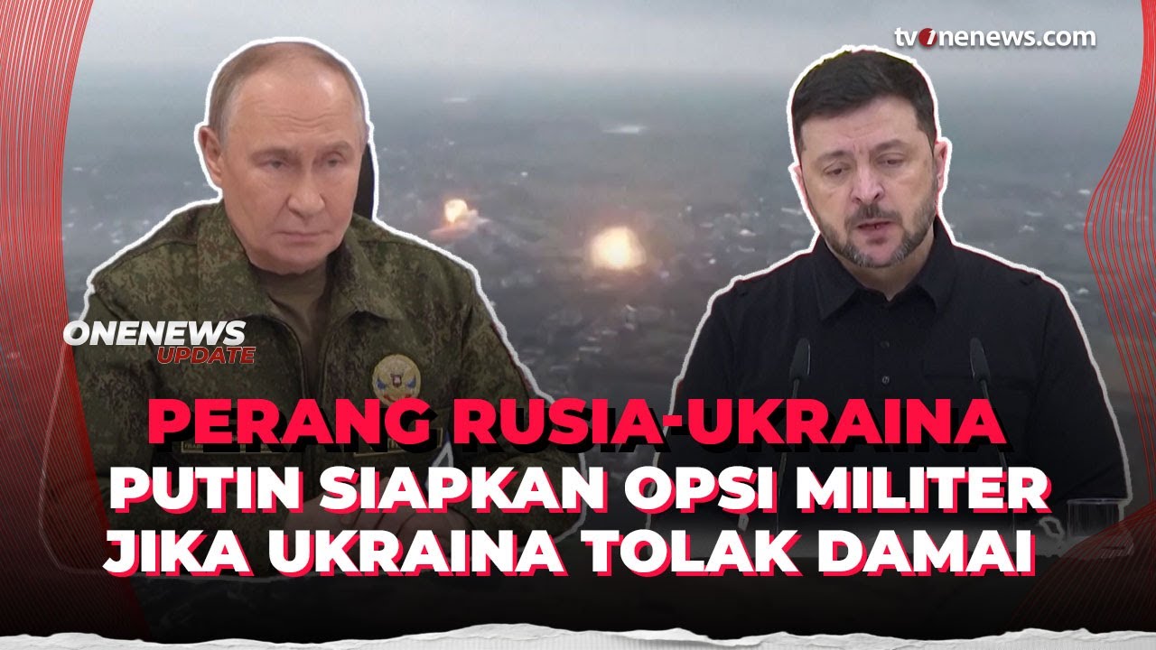Putin Peringatkan Opsi Militer Jika Kyiv Menolak Penyelesaian Damai | OneNews Update