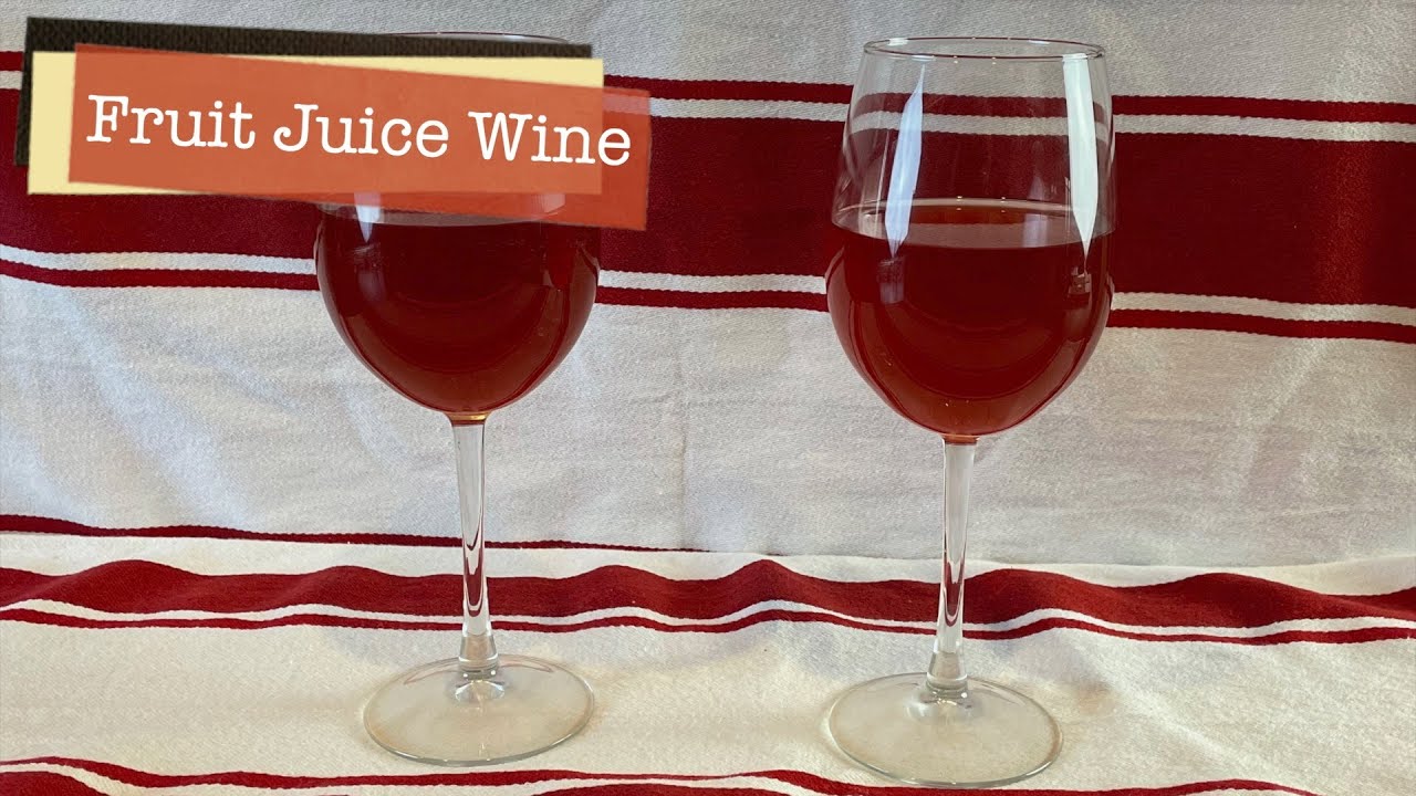 Fruit Juice Wine | How to Make Wine at Home