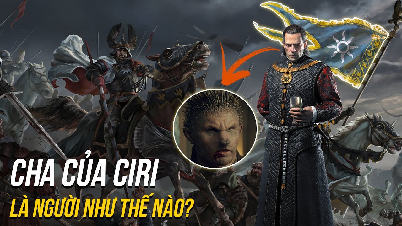 Những gì bạn cần biết về Nilfgaard và SỰ THẬT về QUỐC VƯƠNG của nó!