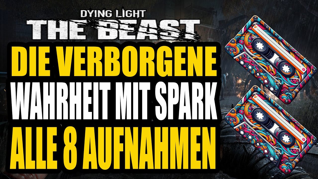 Die Verborgene Wahrheit mit Spark - Dying Light The Beast alle 8 Aufnahmen finden