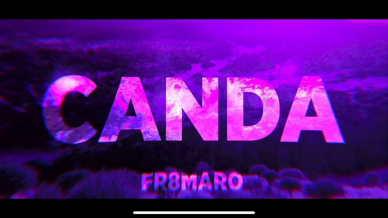 FR8, MARO - Canda (mood video)