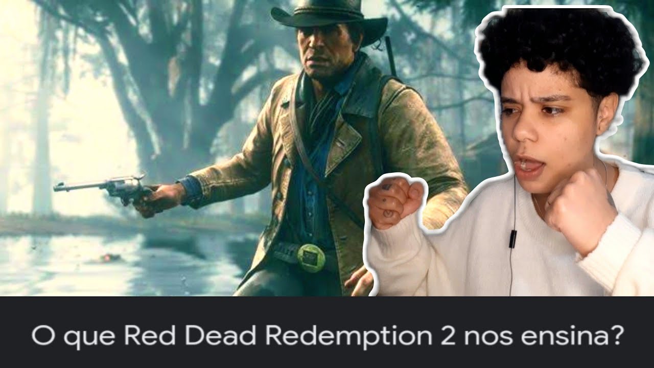 O que o jogo de Red dead redemption 2 nos ensina?