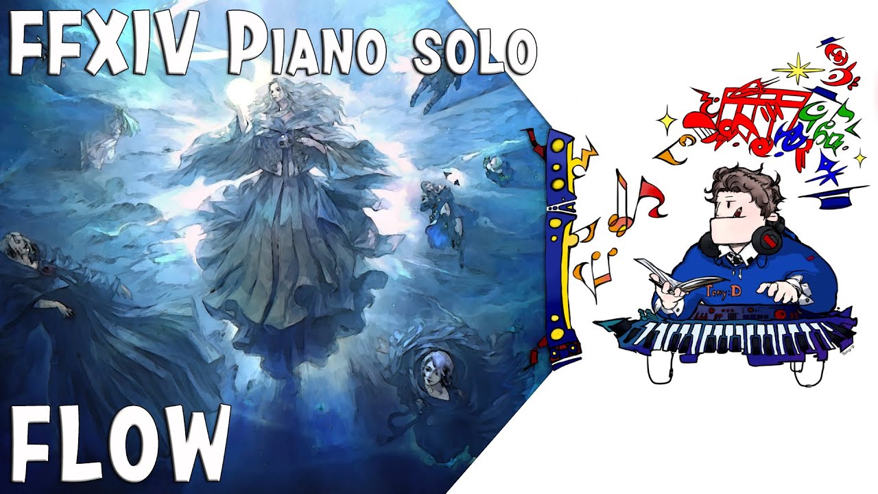 FFXIV - FLOW (Arr.by Terry:D) for piano solo