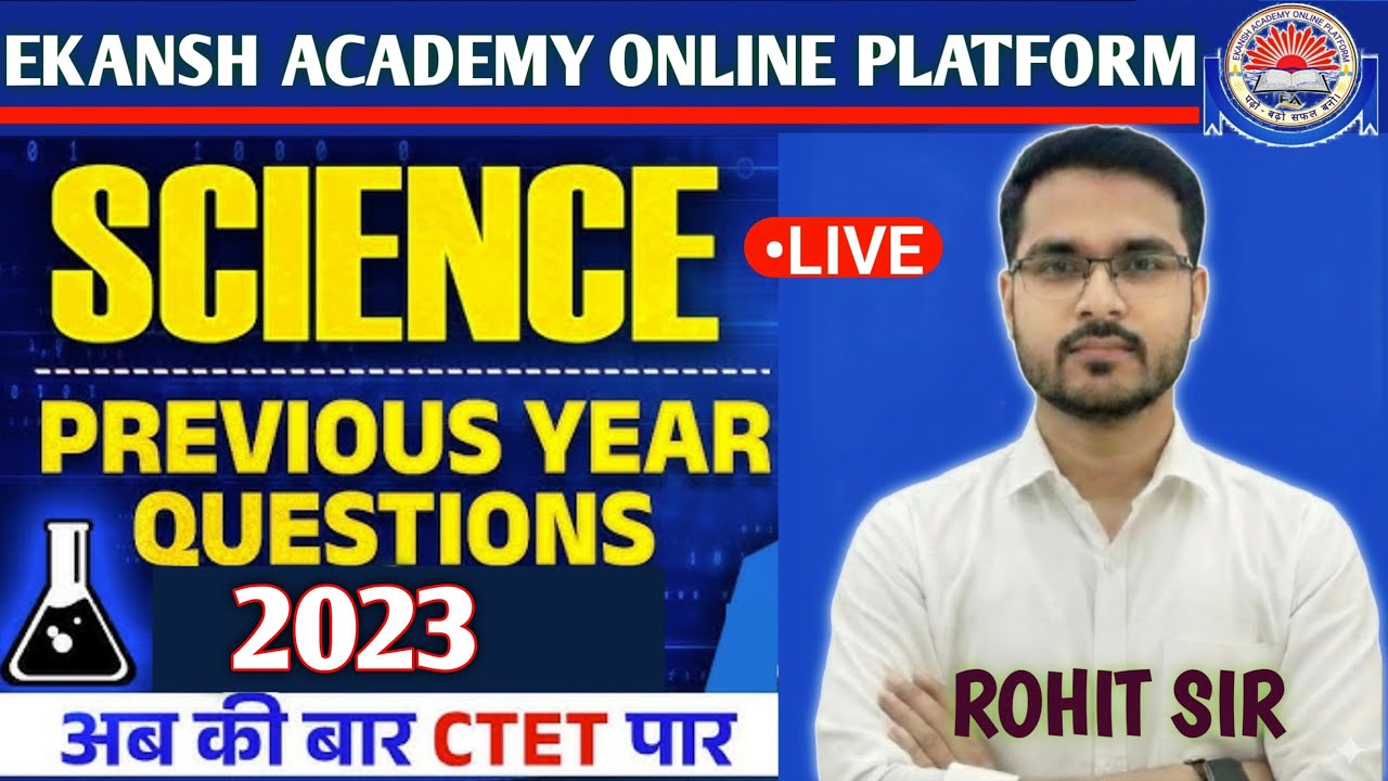 CTET SCIENCE PYQ -  2023 || महत्वपूर्ण प्रश्नोत्तरी || LIVE CLASS - BY ROHIT SIR #rohitsir