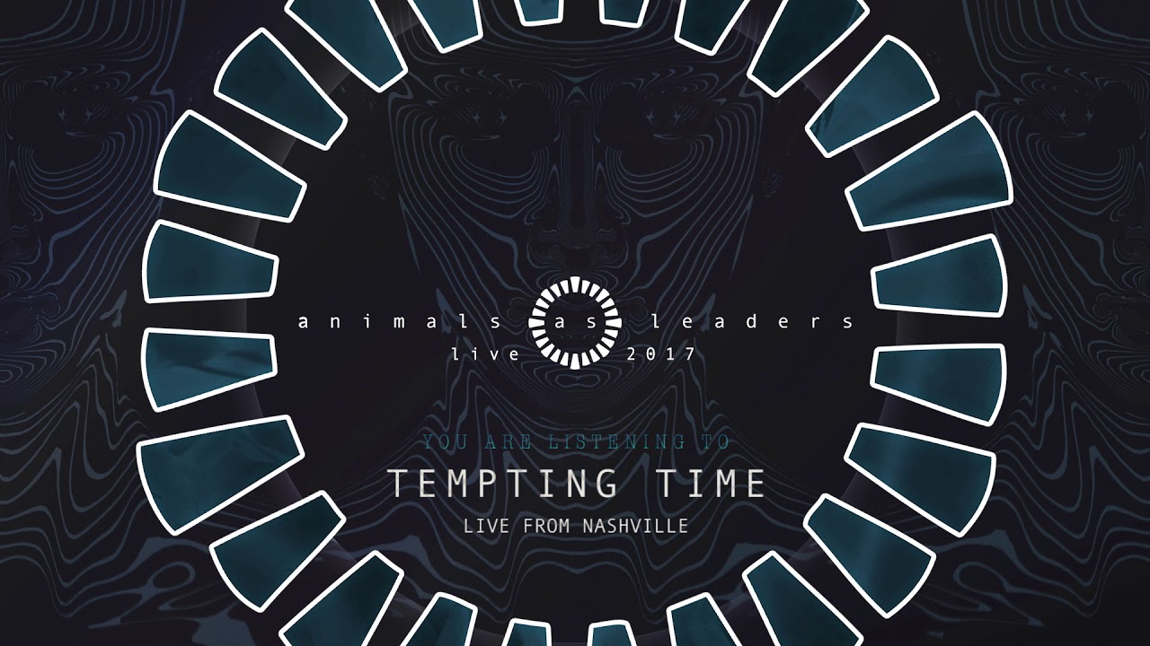 ANIMALS AS LEADERS - Tempting Time (Live from Nashville)