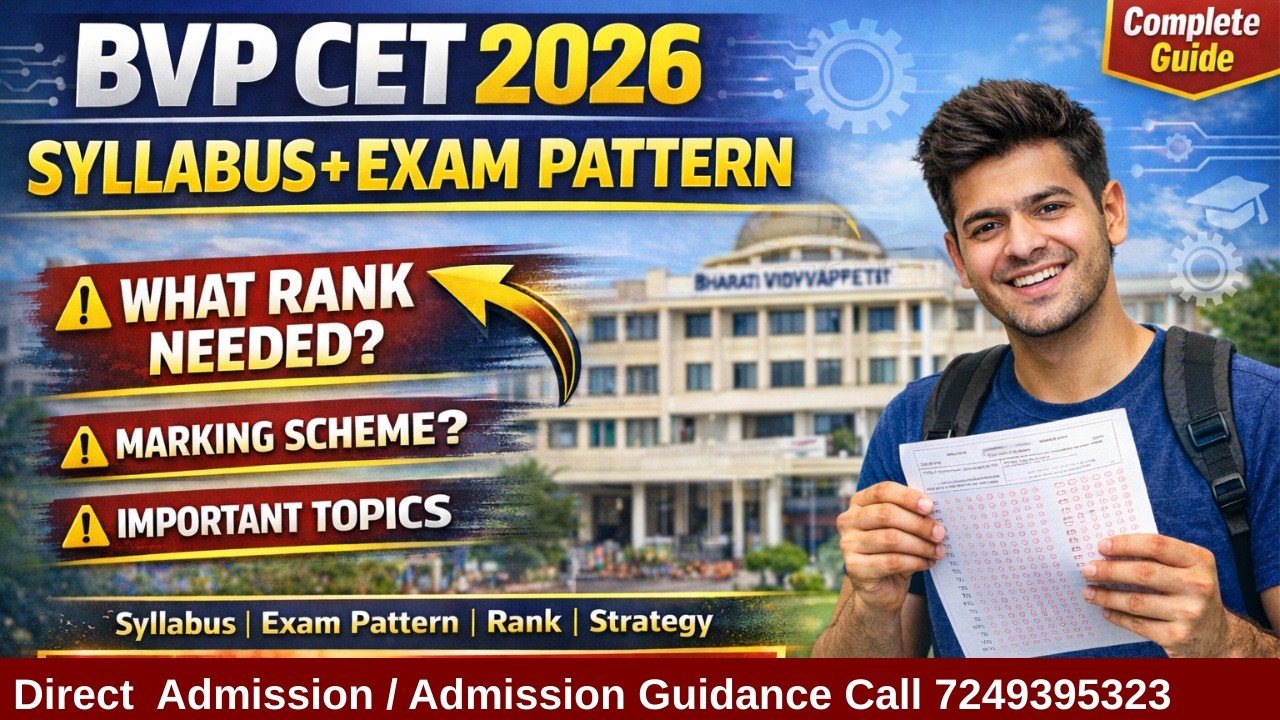 BVP CET Exam 2026 : Syllabus, Exam Pattern, Rank vs Marks | bharati vidyapeeth pune BTech Admission