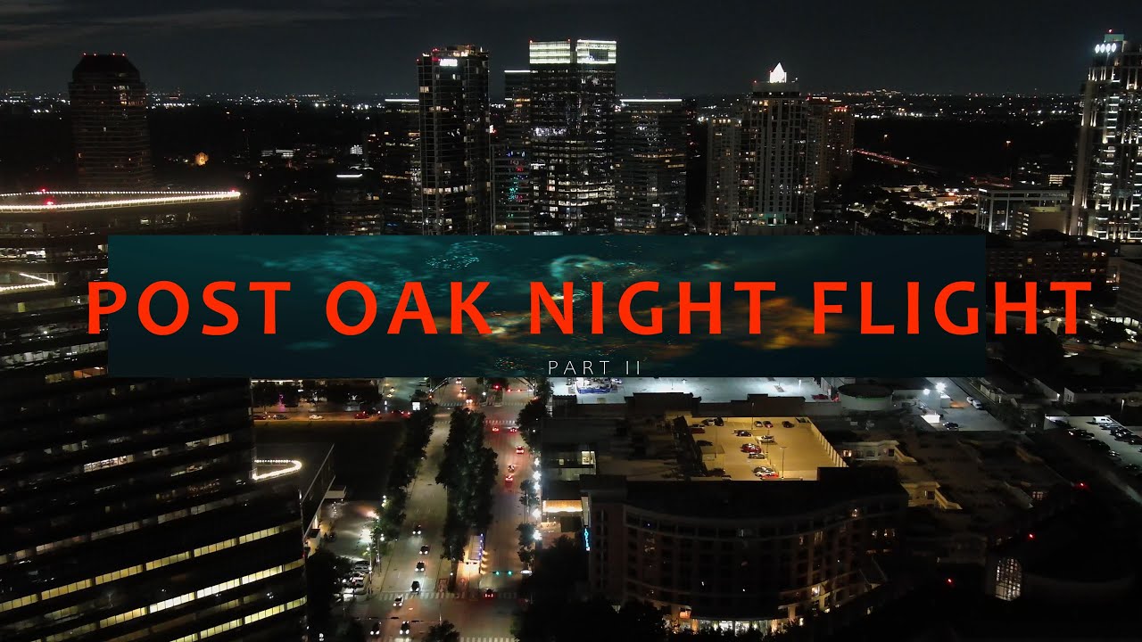 Post Oak Night Flight 2  #uptownhouston #houstontx #autelevolite+