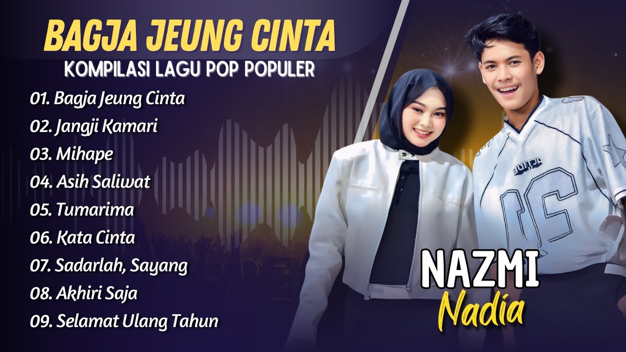 NAZMI NADIA - BAGJA JEUNG CINTA - JANGJI KAMARI - MIHAPE || POP SUNDA TERPOPULER 2025