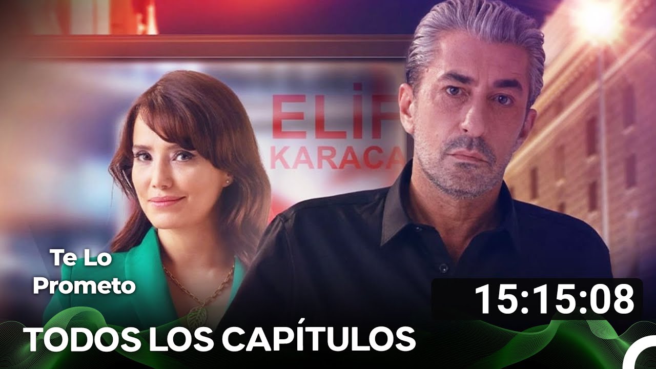 Te Lo Prometo Todos Los Capítulos (Doblado en Español)