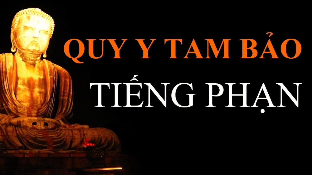 Quy y Tam Bảo bằng TIẾNG PHẠN - Take refuge in Three Jewels (Sanskrit)