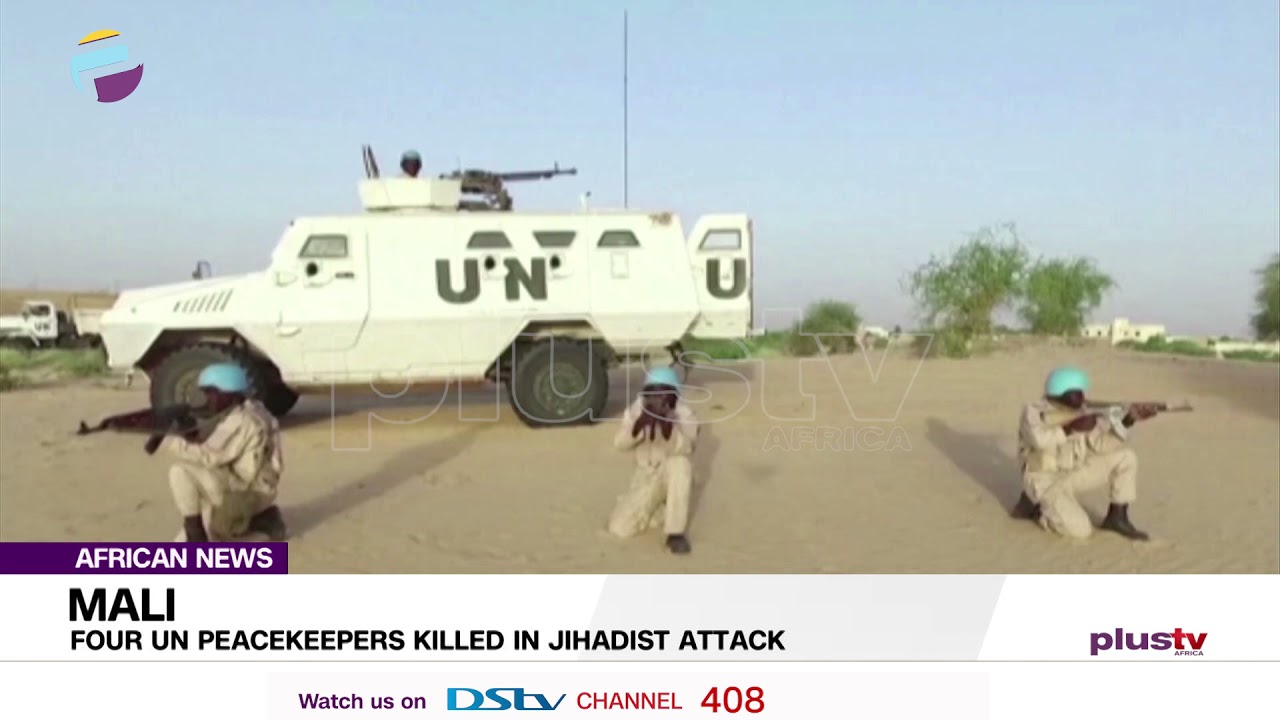 Four UN Peacekeepers Killed In Jihadist Attack In Mali | AFRICAN