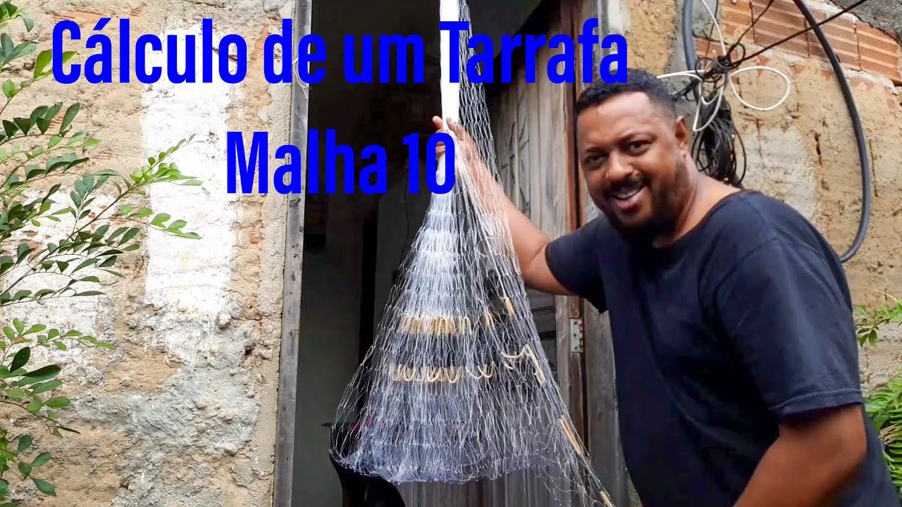 Cálculo de uma Tarrafa Malha 10