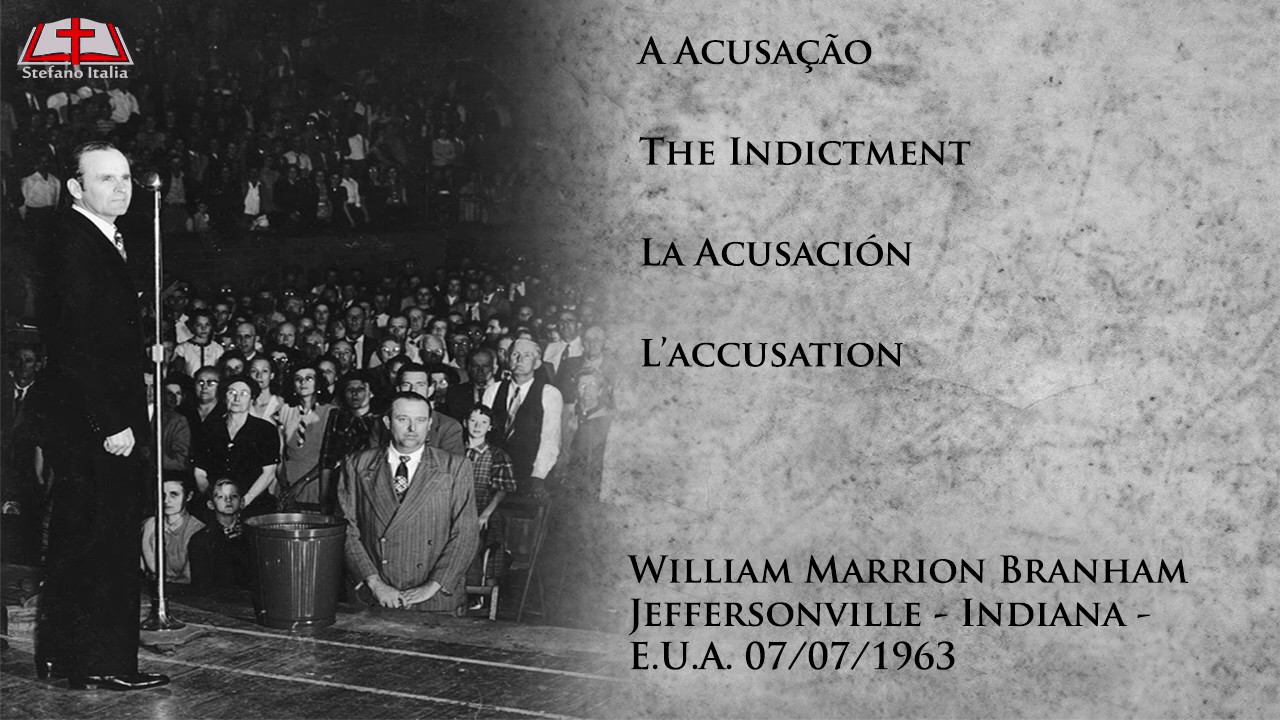 A Acusação - William Marrion Branham