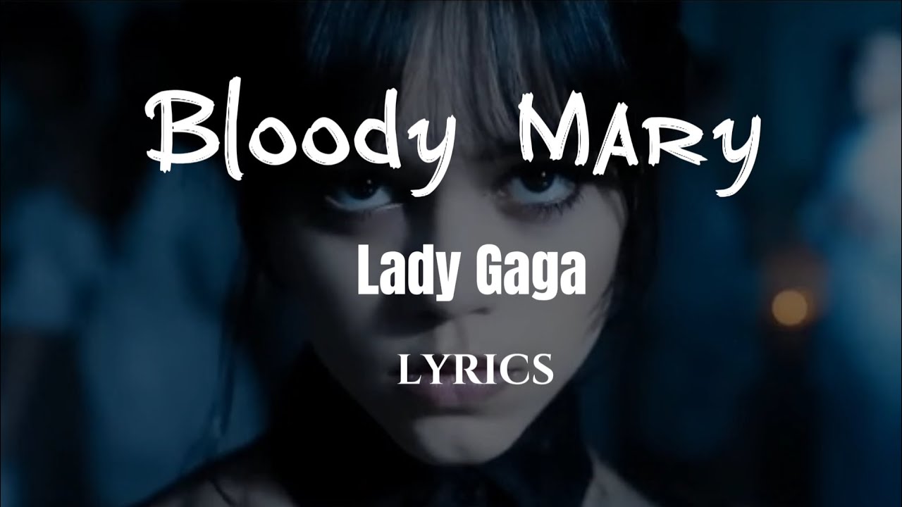 Bloody Mary (Lyrics) - Lady Gaga | ODX LYRICAL