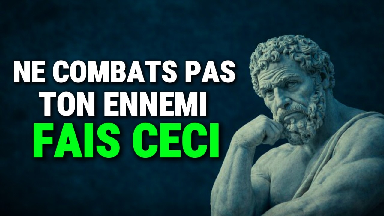 Voici comment détruire ton ennemi sans le combattre | la stratégie stoïcienne de maîtrise totale